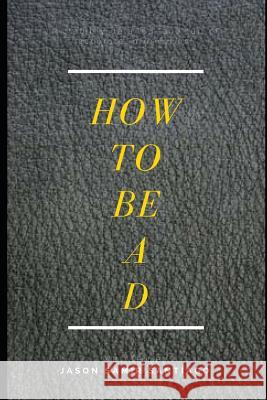 How to Be A D: How to Be a Drug Dealer Jason Samir Santiago 9781520487908 Independently Published