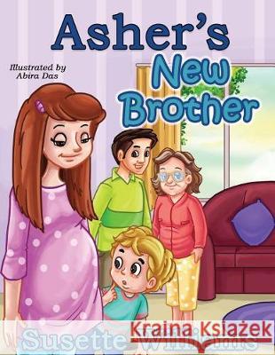 Asher's New Brother Abira Das Susette Williams 9781520491448 Independently Published