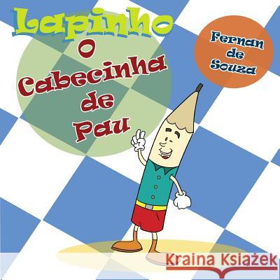 O Cabecinha de Pau: Infantil (Ilustrado/Colorido) J. Cabral Fernan d 9781520507316 Independently Published