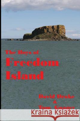 The Boys of Freedom Island Tom Gnagey David Drake 9781520510750 Independently Published