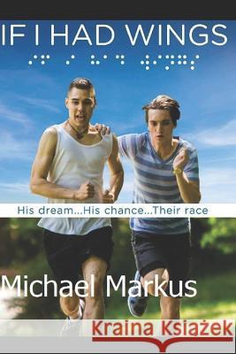 If I Had Wings Michael Markus 9781520539867 Independently Published