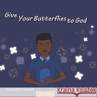 Give Your butterflies to God Camacho, Hupaul 9781520552606 Independently Published