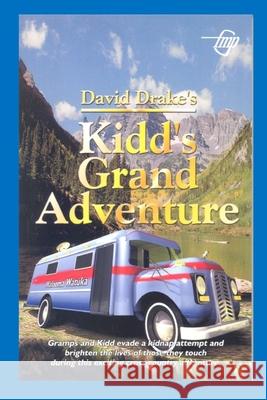 Kidd's Grand Adventure Tom Gnagey David Drake 9781520559421 Independently Published