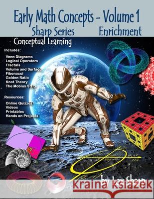 Early Math Concepts - Volume 1: Enrichment, Conceptual Learning Lex Sharp 9781520581200 Independently Published