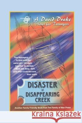 Disaster at Disappearing Creek Tom Gnagey David Drake 9781520593180 Independently Published