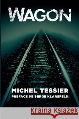 Wagon Michel Tessier 9781520597881 Independently Published