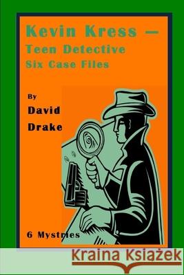 Kevin Kress - teen detective Gnagey, Tom 9781520599588 Independently Published