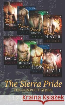 The Sierra Pride: The Complete Series Liza Street   9781520654188 Independently Published