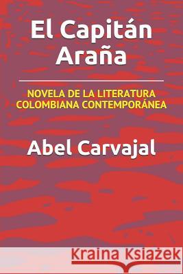 El Capit Abel Carvajal 9781520661315 Independently Published