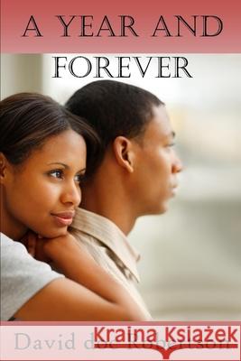 A Year and Forever David Doc Robertson 9781520678559
