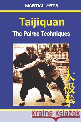 Taijiquan - The Paired Techniques Marina Kondratenko Igor Dudukchan 9781520681252 Independently Published