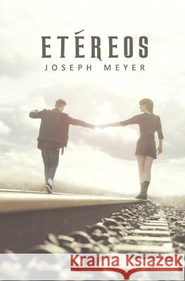 Etéreos Meyer, Joseph 9781520684727 Independently Published