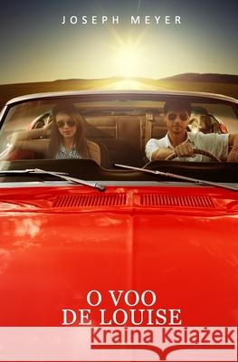 O Voo de Louise Joseph Meyer 9781520687728 Independently Published