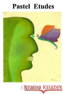 Pastel Etudes Stevan 9781520688022 Independently Published