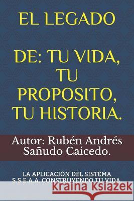 El Legado Ruben Andres Sanud 9781520703176 Independently Published