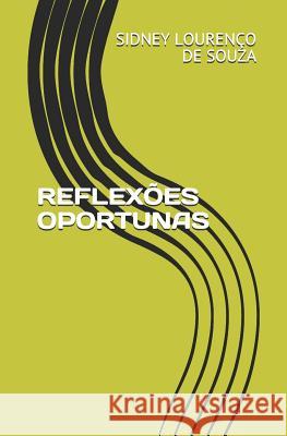 Reflexões Oportunas Lourenço de Souza, Sidney 9781520728414