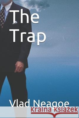 The Trap Vlad Neagoe 9781520759296