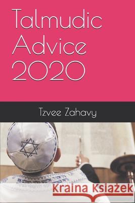 Talmudic Advice Tzvee Zahavy 9781520768366