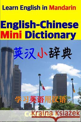 English-Chinese Mini Dictionary: Learn English in Mandarin Taebum Kim 9781520769004 Independently Published