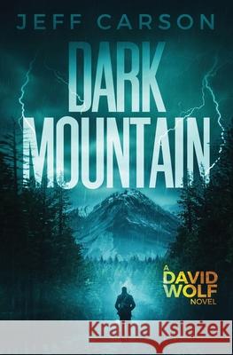 Dark Mountain Jeff Carson 9781520799698 Independently Published