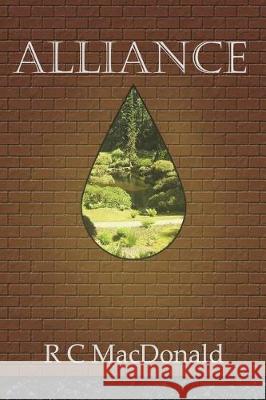 Alliance R. C. MacDonald 9781520850443 Independently Published