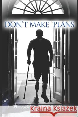 Don't Make Plans Ava Armstrong 9781520858531 Independently Published