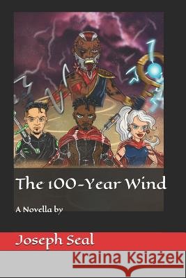 The 100-Year Wind Joseph Seal 9781520869339