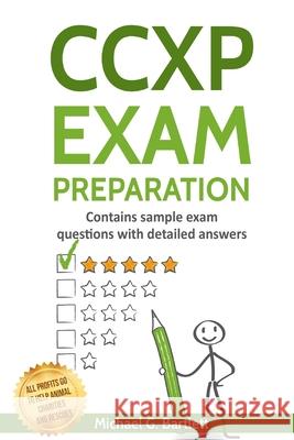 CCXP Exam Preparation Michael G Bartlett, Lori Kirkland 9781520922812 Independently Published