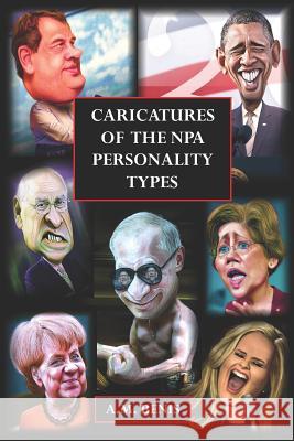 Caricatures of the NPA Personality Types A. M. Benis 9781520966977 Independently Published