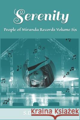 Serenity: People of Miranda Records Volume Six S D Michaels 9781520973371 Independently Published