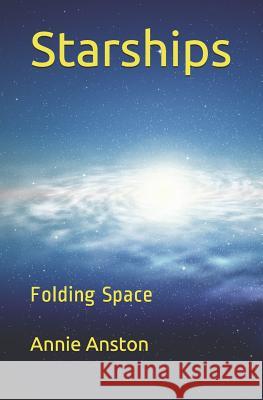 Starships: Folding Space Annie Anston 9781520995168