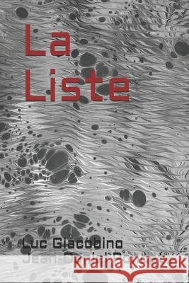 La Liste Luc Giacobino Https Jean-Danie 9781521010440