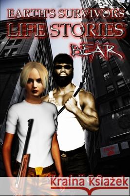 Earth's Survivors Life Stories: Bear Geo Dell Wendell G. Sweet 9781521019788 Independently Published