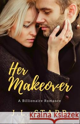 Her Makeover J. L. Starr 9781521043158