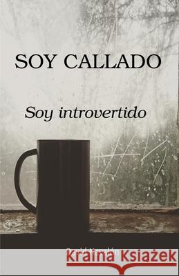 Soy callado.: Soy introvertido. Navalón, David 9781521081969 Independently Published