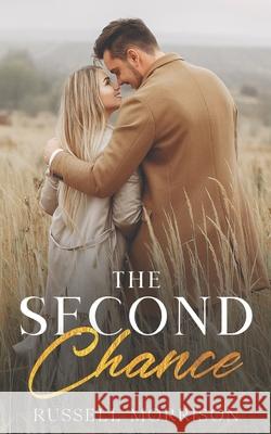 The Second Chance Russell Morrison 9781521082225 Independently Published