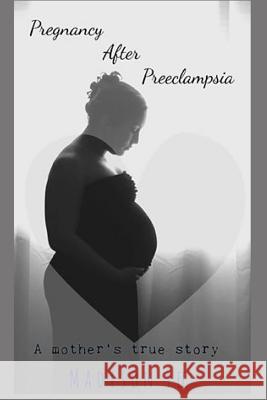 Pregnancy After Preeclampsia Madison Lee 9781521115619