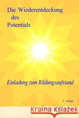 Die Wiederentdeckung des Potentials: Einladung zum Bildungsaufstand Warcup, Christine 9781521131008
