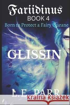 Fariidinus Book 4 Glissin L. E. Parr 9781521139615 Independently Published