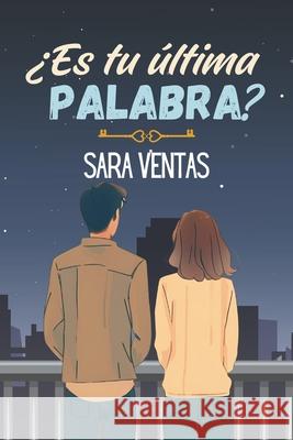 ¿Es tu última palabra? Ventas, Sara 9781521152195 Independently Published