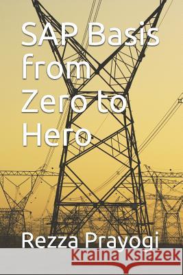 SAP Basis from Zero to Hero Zico Pratama Putra Rezza Prayogi 9781521158272 Independently Published