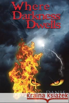 Where Darkness Dwells Danie Marie 9781521167021