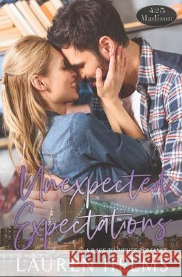 Unexpected Expectations Lauren Helms 9781521189078 Independently Published