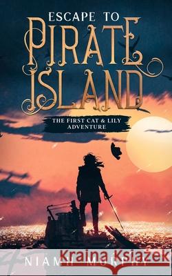 Escape to Pirate Island: A Lesbian Adventure Romance Niamh Murphy 9781521191354 Independently Published