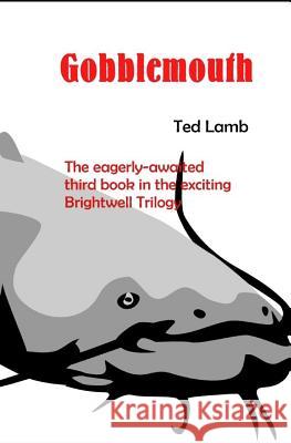 Gobblemouth Ted Lamb 9781521214411