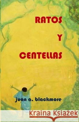 Ratos Y Centellas Juan Arturo Blackmore Zerón 9781521218976 Independently Published