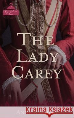 The Lady Carey Vanessa Ricci-Thode Anne R. Bailey 9781521246917 Independently Published