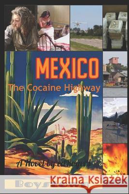 Boystown: The Cocaine Highway Morris Dean Edrogers 9781521275313 Independently Published