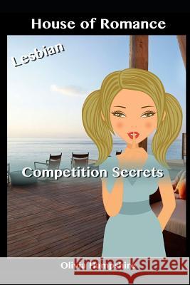 Competition Secrets Olivia Hampshire 9781521340936 Independently Published