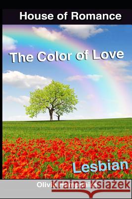 The Color of Love Olivia Hampshire 9781521341261 Independently Published